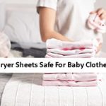 Can You Use Dryer Sheets on Baby Clothes?(Everything You Need to Know)
