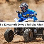Should a 12-year-old Drive a Full-size Adult Squad?