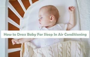 How-to-Dress-Baby-For-Sleep-In-Air-Conditioning