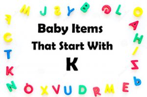 baby-items-that-start-with-k