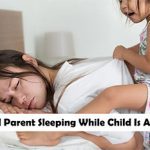 Parent-Sleeping-While-Child-Is-Awake