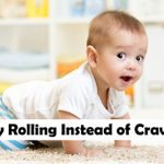 Why is My Baby Rolling Instead of Crawling -Should I worry?