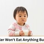 My 2-Year-Old Won't Eat Anything But Milk! [5 Reasons Why This Happens]